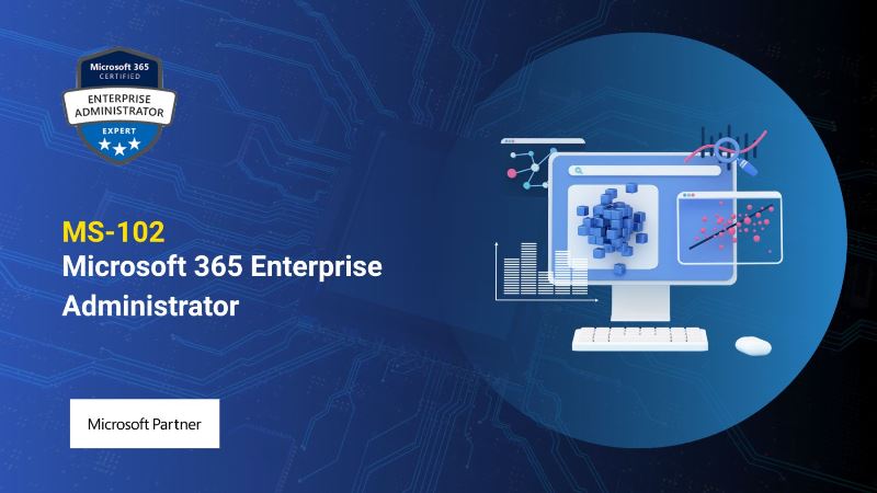 MS 102 Enterprise Administrator